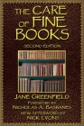 The Care of Fine Books By Jane Greenfield, Nicholas A. Basbanes (Foreword by), Nick Lyons (Afterword by) Cover Image