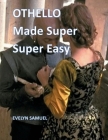 Othello: Made Super Super Easy Cover Image