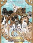 If They Don't Let Dogs in Heaven: A Children's Book for Adults on How Dogs Affect Us Throughout Our Lives-and The Afterlife! By Alden Sells, Rachel Kleinman Cover Image