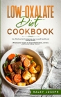 Low Oxalate Diet Cookbook By Haley Joseph Cover Image