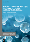 Smart Wastewater Technologies: For Industrial Wastewater Treatment By Maulin P. Shah (Editor) Cover Image