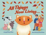 All Things Now Living By Norma Lewis, Sarah Kaake (Illustrator) Cover Image