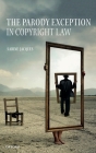 The Parody Exception in Copyright Law By Sabine Jacques Cover Image