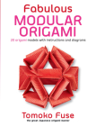 Fabulous Modular Origami: 20 Origami Models with Instructions and Diagrams Cover Image
