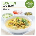 Easy Thai Cookbook: The Step-by-step Guide to Deliciously Easy Thai Food at Home Cover Image