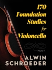170 Foundation Studies for Violoncello: Volume 1 (Dover Chamber Music Scores) By Alwin Schroeder Cover Image