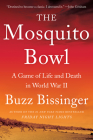 The Mosquito Bowl: A Game of Life and Death in World War II By Buzz Bissinger Cover Image