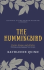 The Hummingbird: Stories, Essays, and Articles (Watching society disappear from the lens) Cover Image