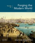 Sources for Forging the Modern World 2nd Edition By James Carter, Richard Warren (Editor) Cover Image