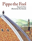 Pippo the Fool By Tracey E. Fern, Pau Estrada (Illustrator) Cover Image