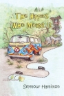 The Hippies Who Meant It By Seymour Hamilton, Shirley MacKenzie (Illustrator) Cover Image