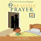 One Little Prayer (ASP Kids Publishing Presents) (Jacob) Cover Image