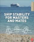 Ship Stability for Masters and Mates By Bryan Barrass, Capt D. R. Derrett Cover Image