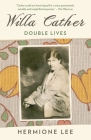 Willa Cather: Double Lives By Hermione Lee Cover Image