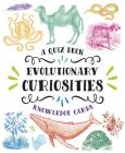 Evolutionary Curiosities Knowledge Cards By Jake A. Brashears Cover Image