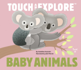 Baby Animals: Touch and Explore Cover Image