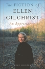 The Fiction of Ellen Gilchrist: An Appreciation Cover Image