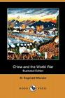 China and the World War (Illustrated Edition) (Dodo Press) By W. Reginald Wheeler Cover Image