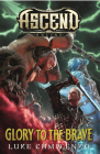 Glory to the Brave (Ascend Online #4) By Luke Chmilenko Cover Image