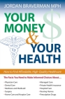 Your Money And Your Health: How to Find Affordable, High Quality Healthcare Cover Image