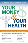 Your Money And Your Health: How to Find Affordable, High Quality Healthcare By Jordan Braverman Cover Image