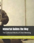 Immortal Guides the Way: The Collected Works of Chen Weiming Cover Image