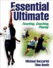 Essential Ultimate: Teaching, Coaching, Playing By Michael Baccarini, Tiina M. Booth Cover Image