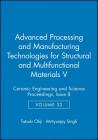 Advanced Processing and Manufacturing Technologies for Structural and Multifunctional Materials V, Volume 32, Issue 8 (Ceramic Engineering and Science Proceedings #550) By Tatsuki Ohji (Editor), Mrityunjay Singh (Editor) Cover Image