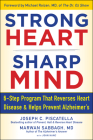 Strong Heart, Sharp Mind: The 6-Step Brain-Body Balance Program That Reverses Heart Disease and Helps Prevent Alzheimer's with a Foreword by Dr. Cover Image