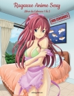 Ragazze Anime Sexy Non Censurate Libro da Colorare 1 & 2 Cover Image