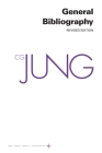 Collected Works of C.G. Jung, Volume 19: General Bibliography - Revised Edition By C. G. Jung, Lisa Ress (Editor), William McGuire (Editor) Cover Image