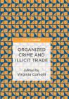 Organized Crime and Illicit Trade: How to Respond to This Strategic Challenge in Old and New Domains By Virginia Comolli (Editor) Cover Image