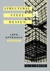Structural Steel Design: LRFD Approach By J. C. Smith Cover Image