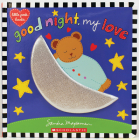 Good Night, My Love By Sandra Magsamen, Sandra Magsamen (Illustrator) Cover Image