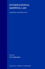 International Shipping Law: Legislation and Enforcement By G. P. Pamborides Cover Image