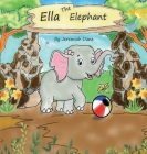 Ella The Elephant By Jeremiah Dane Cover Image