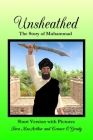 Unsheathed: The Story of Muhammad (Short Version with Pictures) By Tara MacArthur, Connor O'Grady Cover Image