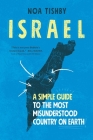 Israel: A Simple Guide to the Most Misunderstood Country on Earth Cover Image