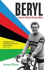 Beryl: In Search of Britain's Greatest Athlete, Beryl Burton By Jeremy Wilson Cover Image