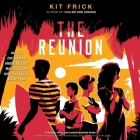 The Reunion By Kit Frick, Kurt Kanazawa (Read by), Zac Aleman (Read by) Cover Image