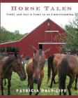 Horse Tales: Teddy and Just'n Come to an Understanding By Patricia Daly-Lipe Cover Image