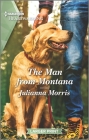 The Man from Montana: A Clean Romance By Julianna Morris Cover Image