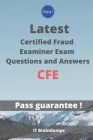 Latest Certified Fraud Examiner Exam CFE Questions and Answers: Real Preparation Guide Cover Image