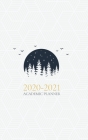 2020- 2021 Academic Planner: Forest By Reyhana Ismail Cover Image