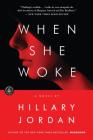When She Woke: A Novel Cover Image