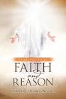 Faith and Reason: Disturbing Christian Doctrines By Carmel Paul Attard Cover Image
