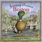 Journey Around Boston from A to Z (Journey Around A to Z) By Martha Day Zschock Cover Image