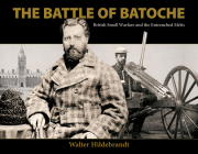 The Battle of Batoche: British Small Warfare and the Entrenched Métis Cover Image