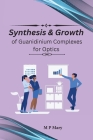 Synthesis & Growth of Guanidinium Complexes for Optics Cover Image