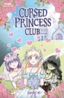 Cursed Princess Club Volume One: A WEBTOON Unscrolled Graphic Novel Cover Image